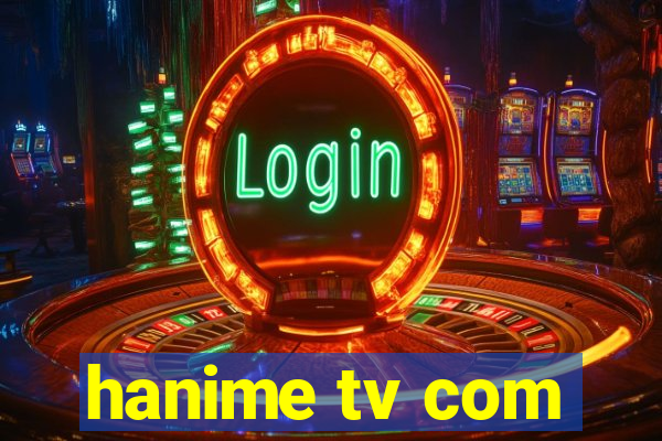 hanime tv com